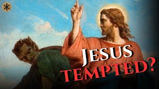 Was Jesus tempted by Satan?