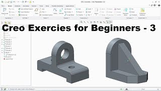 Creo Modeling Exercises Tutorial for Beginners | Creo Practice Exercises - 3