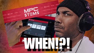 MPC Stems  "Delayed" and Everyone is Pissed!