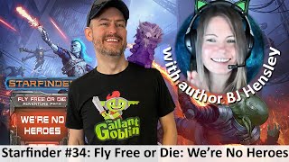 Starfinder Adventure Path 34: We're No Heroes (Fly Free or Die 1 of 6) with author BJ Hensley—Paizo