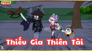 Thiếu Gia Thiên Tài [ Full ] Sơn Resub