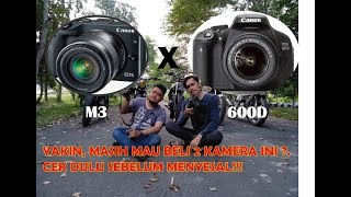 CANON EOS M3 x 600D. MASIH LAYAK DI 2019?