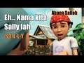 (Abang Salleh) Nama kita Sally lah S-I-L-L-Y🗿