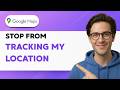 How to Stop Google Maps From Tracking My Location [2026 Full Guide]