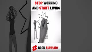 How to STOP WORRYING and START LIVING by Dale Carnegie #short
