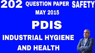 PDIS 202 Industrial Hygiene and Health Question Paper  May 2015