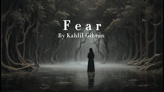 Kahlil Gibran’s ‘Fear’ | Poem Reading #wordsmithwisdom #osho