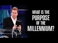 What Is The Purpose Of The Millennium?