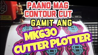 PAANO MAG CONTOUR CUT GAMIT ANG CUYI MK630 CUTTER PLOTTER (tagalog)