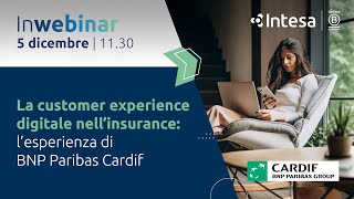 InWebinar | La customer experience nell’insurance: l’esperienza di BNP Paribas Cardif con Intesa