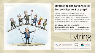 Hvorfor er det så vanskelig for politikerne å ta grep?