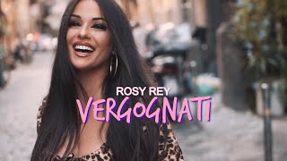 Rosy Rey Official - Rosy Rey - Vergognati (Official Video)