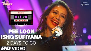 T-Series Mixtape: Pee Loon/Ishq Sufiyana Song Teaser | ►2 Days To GO