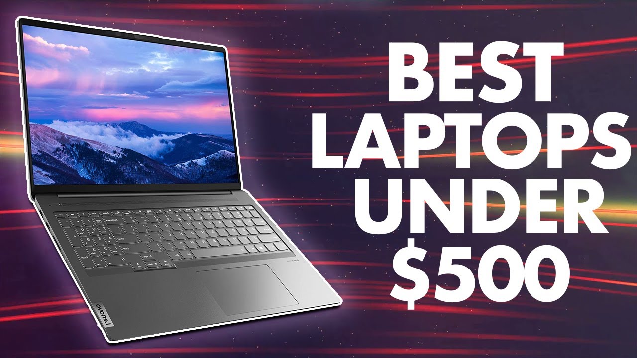 New 5 Best Laptops Under $500: Budget Student/Work & Gaming Laptops ...