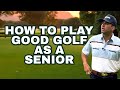 How to play golf as a senior.