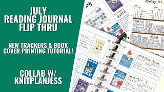 JULY READING JOURNAL FLIP THRU | BOOK COVER PRINTING TUTORIAL | COLLAB WITH @KnitPlanJess