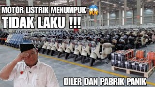 Jangan Beli Dulu !!! Menumpuk Di Pabrik Dan Diler | Motor Listrik Tahun 2025 Tak Laku Susah Di Jual