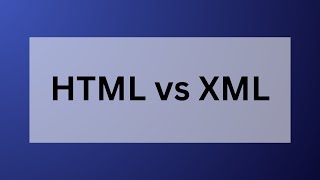 HTML vs XML | Definition, Origin and Key Differences