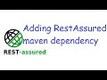 #4 Adding RestAssured maven dependency to the project