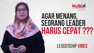 Agar MENANG, seorang leader harus CEPAT???  | LEADERSHIP VIBES with AISYA YUHANIDA NOOR