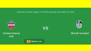 Yenisey Krasnoyarsk VS Shinnik Yaroslavl | National Football League | Football Live Match Score