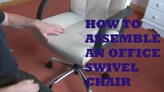 HOW TO ASSEMBLE AN OFFICE SWIVEL CHAIR