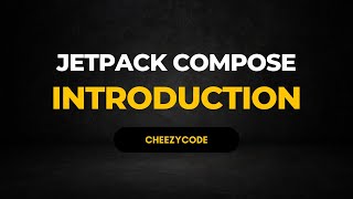 Android Jetpack Compose Tutorial | Introduction | CheezyCode Hindi