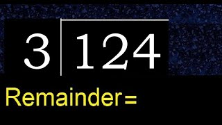 Divide 124 by 3 , remainder  . Division with 1 Digit Divisors . How to do