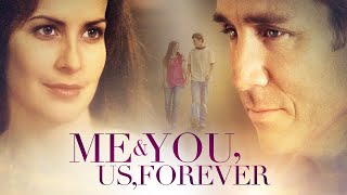 Me & You, Us, Forever | Full Movie | A Dave Christiano Film