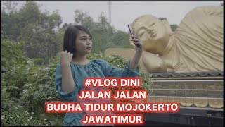 Budha Tidur Mojokerto ( DINI traveling EPS 2 )
