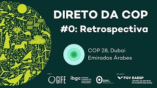 Direto da COP | #0 Retrospectiva