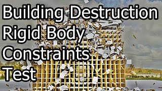 Building Destruction With Rigid Body Constraints Test