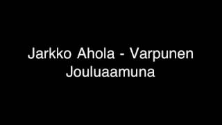 Jarkko Ahola - Varpunen Jouluaamuna