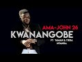 ama john 26 ft yaman u0026 tixxa nyanga kwanangobe