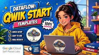 Dataflow: Qwik Start - Templates #GSP192 #qwiklabsarcade2026