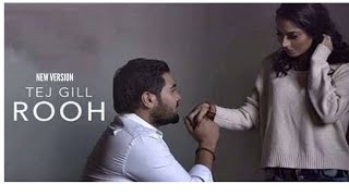 ROOH - OFFICIAL VIDEO - TEJ GILL