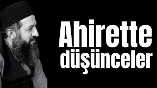 Ahirette düşünceler .. ( Nereden gelecek ? )