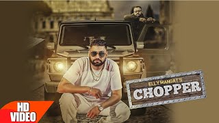 Chopper (Official Video) | Elly Mangat FT. Deep Jandu | Latest Punjabi Song