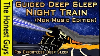 GUIDED SLEEP STORY: Night Train to the Coast (Non-Music Version) Immersive High-Quality Audio
