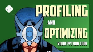 Profiling and optimizing your Python code | Python tricks
