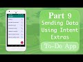 Part 9 | Sending Data To New Activity Using Intent Extras & Parcelable
