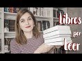 TOP LIBROS QUE QUIERO LEER ANTES DE 2020  | Libros por leer