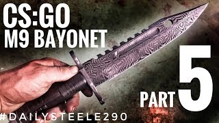 CS:GO DAMASCUS M9 BAYONET: Part 5