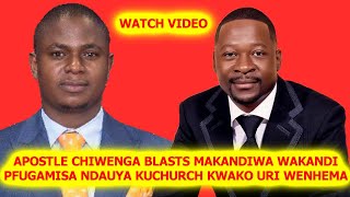 APOSTLE CHIWENGA BLASTS MAKANDIWA WAKANDIPFUGAMISA KUCHIURCH KWAKO URI WENHEMA (WATCH VIDEO 2022)