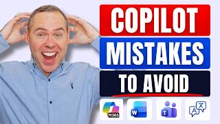 The Top 8 Mistakes To Avoid TODAY In Microsoft 365 Copilot!
