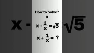 A Nice Algebra Problem • x+1/x=? #shorts #olympiad #mathematics #matholympiad #maths #algebra #viral