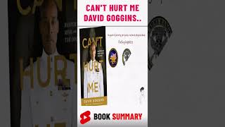 Can't Hurt Me Summary & Review by David Goggins #short
