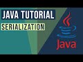 Java Serialization Tutorial