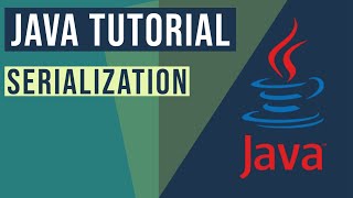 Java Serialization Tutorial