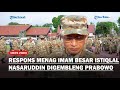 REAKSI MENTERI AGAMA Imam Besar Masjid Istiqlal Nasaruddin Umar Digembleng Prabowo di Akmil